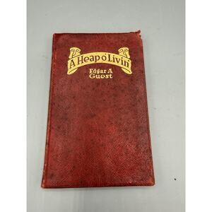 1916 A Heap o’ Livin Edgar A Guest Vintage Poetry Book Red Hardback 1928 Gift